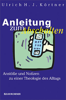 Paperback Anleitung zum Abschalten von Ulrich H. J. Körtner