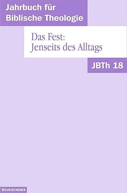 Kartonierter Einband Jahrbuch für Biblische Theologie (JBTh) 18 von 