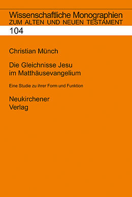 Fester Einband Die Gleichnisse Jesu im Matthäusevangelium von Christian Münch
