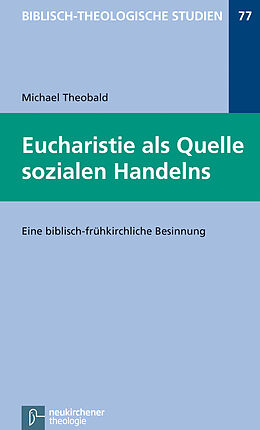 Kartonierter Einband Eucharistie als Quelle sozialen Handelns von Michael Theobald