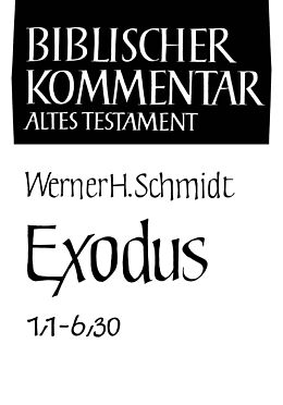 Kartonierter Einband Exodus (1,1-6,30) von Werner H. Schmidt