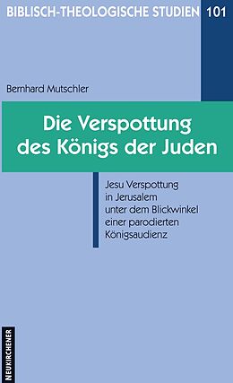 Paperback Die Verspottung des Königs der Juden von Bernhard Mutschler