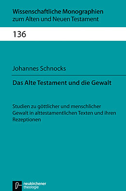 Fester Einband Das Alte Testament und die Gewalt von Johannes Schnocks