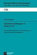 E-Book (pdf) Zukunftsvorstellungen in Jesaja 49-55 von Uta Schmidt