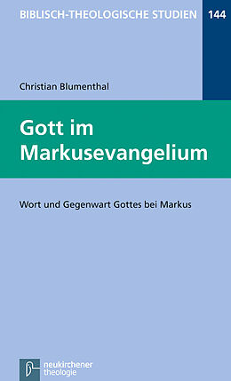 Kartonierter Einband Gott im Markusevangelium von Christian Blumenthal