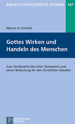 Kartonierter Einband Gottes Wirken und Handeln des Menschen von Werner H. Schmidt