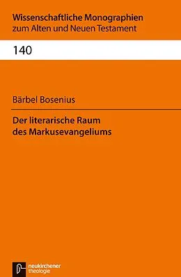 E-Book (pdf) Der literarische Raum des Markusevangeliums von Bärbel Bosenius