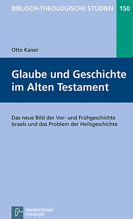 Fester Einband Glaube und Geschichte im Alten Testament von Otto Kaiser
