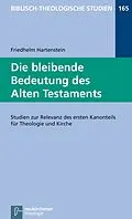 E-Book (pdf) Die bleibende Bedeutung des Alten Testaments von Friedhelm Hartenstein