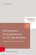 E-Book (pdf) Reformierter Protestantismus im 20. Jahrhundert von Hans-Georg Ulrichs