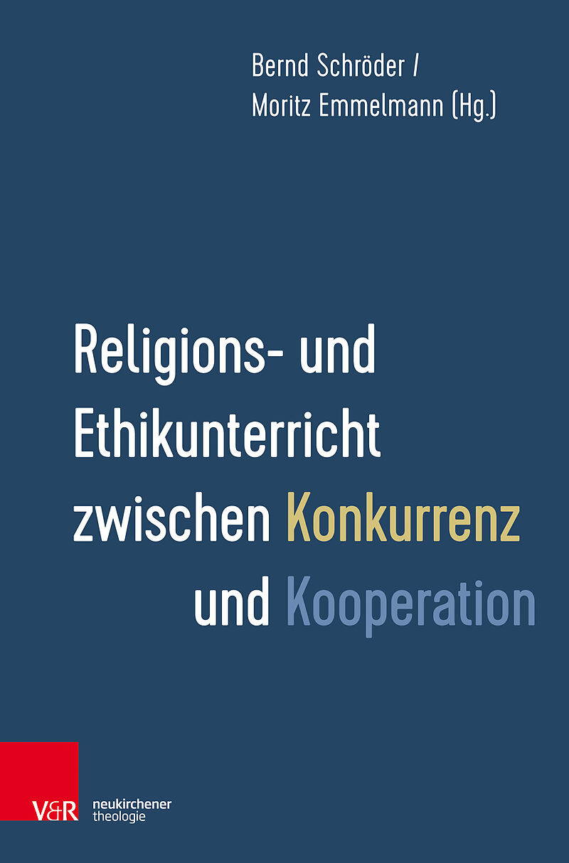 Religions- und Ethikunterricht zwischen Konkurrenz und Kooperation