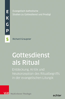 Kartonierter Einband Der Gottesdienst als Ritual von Richard Graupner