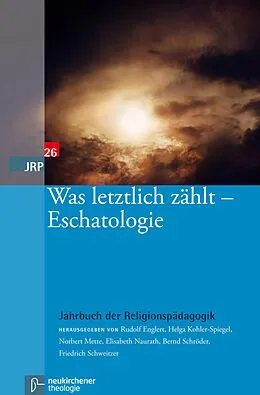 E-Book (pdf) Was letztlich zählt - Eschatologie von Rudolf Englert, Helga Kohler-Spiegel, Norbert Mette