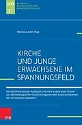 E-Book (pdf) Kirche und Junge Erwachsene im Spannungsfeld von Rebecca John Klug