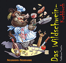 Fester Einband Das Wildschwein-Kochbuch von Claudia Pottkämper, Frank Stettler