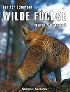 Fester Einband Wilde Füchse - ganz vertraut von Günther Schumann