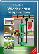 Fester Einband Wiederladen für Jagd und Sport von Roland Zeitler