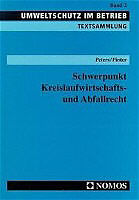 Kartonierter Einband Schwerpunkt Kreislaufwirtschafts- und Abfallrecht von Heinz-Joachim Peters, Jürgen Pinter