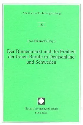 Der Binnenmarkt und die Freiheit der freien Berufe in Deutschland und Schweden