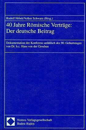 40 Jahre Römische Verträge: Der deutsche Beitrag