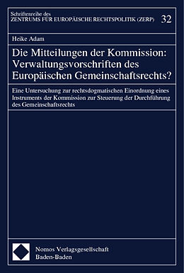 Kartonierter Einband Die Mitteilungen der Kommission: Verwaltungsvorschriften des Europäischen Gemeinschaftsrechts? von 