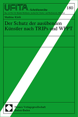 Kartonierter Einband Der Schutz der ausübenden Künstler nach TRIPs und WPPT von Matthias Kloth