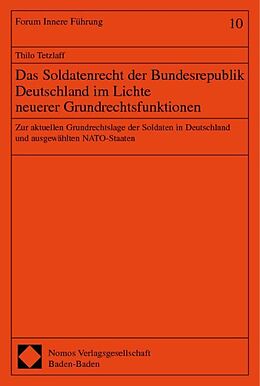 Kartonierter Einband Das Soldatenrecht der Bundesrepublik Deutschland im Lichte neuerer Grundrechtsfunktionen von 