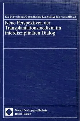 Neue Perspektiven der Transplantationsmedizin im interdisziplinären Dialog