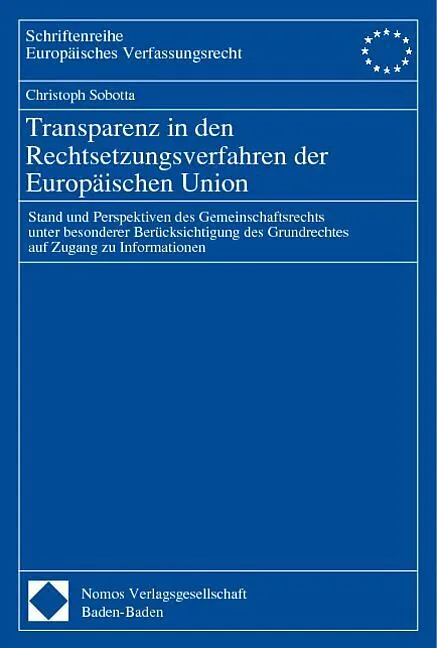 Transparenz in den Rechtsetzungsverfahren der Europäischen Union