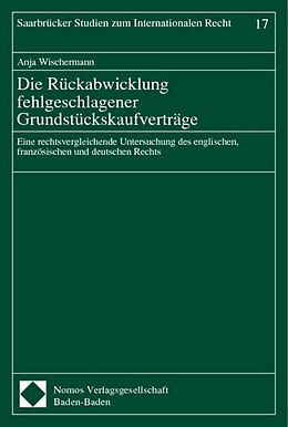 Kartonierter Einband Die Rückabwicklung fehlgeschlagener Grundstückskaufverträge von Anja Wischermann