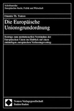 Kartonierter Einband Die Europäische Unionsgrundordnung von Dimitris Th. Tsatsos