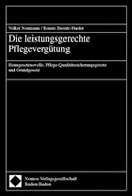 Kartonierter Einband Die leistungsgerechte Pflegevergütung von Volker Neumann, Renate Bieritz-Harder