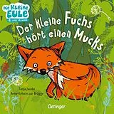 Pappband Der kleine Fuchs hört einen Mucks von Anne-Kristin zur Brügge