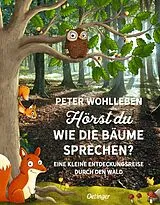 Fester Einband Hörst du, wie die Bäume sprechen? von Peter Wohlleben