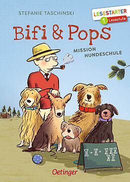 Fester Einband Bifi &amp; Pops. Mission Hundeschule von Stefanie Taschinski