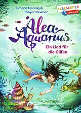 Fester Einband Alea Aquarius. Ein Lied für die Gilfen von Tanya Stewner, Simone Hennig