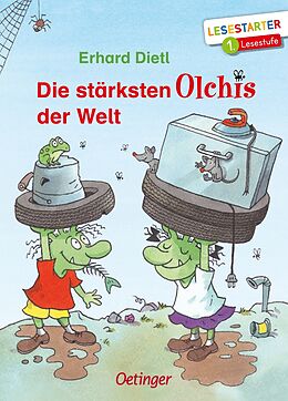 Fester Einband Die stärksten Olchis der Welt von Erhard Dietl