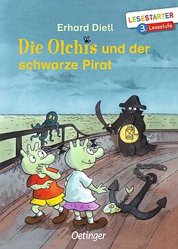Fester Einband Die Olchis und der schwarze Pirat von Erhard Dietl