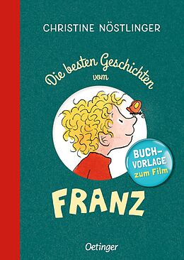 Fester Einband Die besten Geschichten vom Franz von Christine Nöstlinger