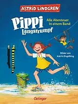 Fester Einband Pippi Langstrumpf. Alle Abenteuer in einem Band von Astrid Lindgren