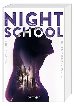 Kartonierter Einband Night School 1. Du sollst keinem trauen von C.J. Daugherty