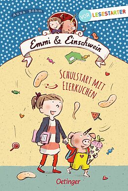 Fester Einband Emmi &amp; Einschwein. Schulstart mit Eierkuchen von Anna Böhm