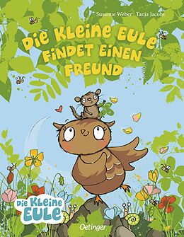 Fester Einband Die kleine Eule findet einen Freund von Susanne Weber
