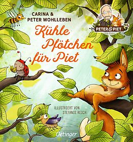 Pappband Kühle Pfötchen für Piet von Peter Wohlleben, Carina Wohlleben