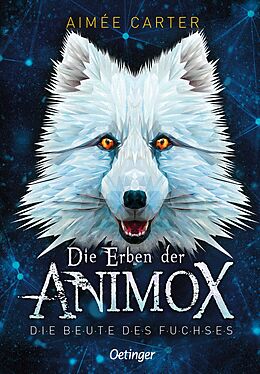 Fester Einband Die Erben der Animox 1. Die Beute des Fuchses von Aimée Carter