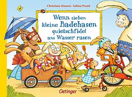 Pappband, unzerreissbar (PpU) Wenn sieben kleine Badehasen quietschfidel ans Wasser rasen von Sabine Praml