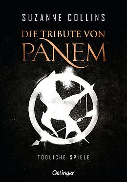 Fester Einband Die Tribute von Panem 1. Tödliche Spiele von Suzanne Collins