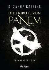 Fester Einband Die Tribute von Panem 3. Flammender Zorn von Suzanne Collins