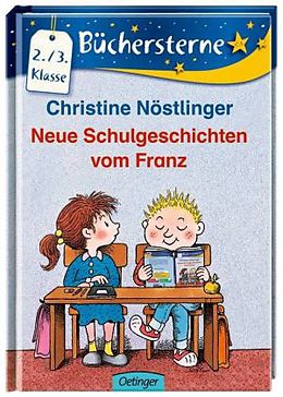 Fester Einband Neue Schulgeschichten vom Franz von Christine Nöstlinger