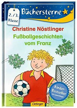 Fester Einband Fußballgeschichten vom Franz von Christine Nöstlinger